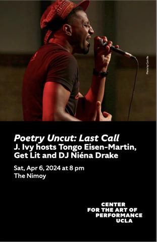 Poetry Uncut: Last Call program cover featuring an image of J. Ivy speaking into a microphone wearing a black shirt and hat