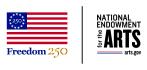 Logo for NEA grant featuring image of the United States flag with 'Freedom 250' underneath flag and the logo for the National Endowment for the Arts