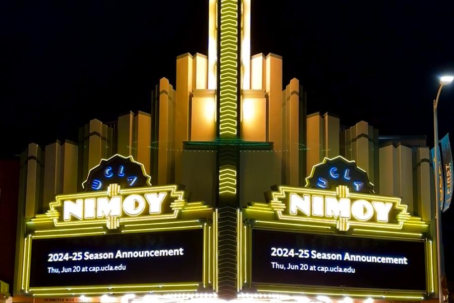 Image of The Nimoy's marquee reading '2024-25 Season Announcement, Thu, Jun 20 at cap.ucla.edu'