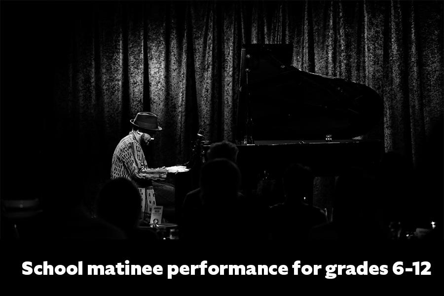 Black and white image of Sullivan Fortner performing at a piano with the words 'School Matinee Performance for Grades 6-12' superimposed at the bottom of the image