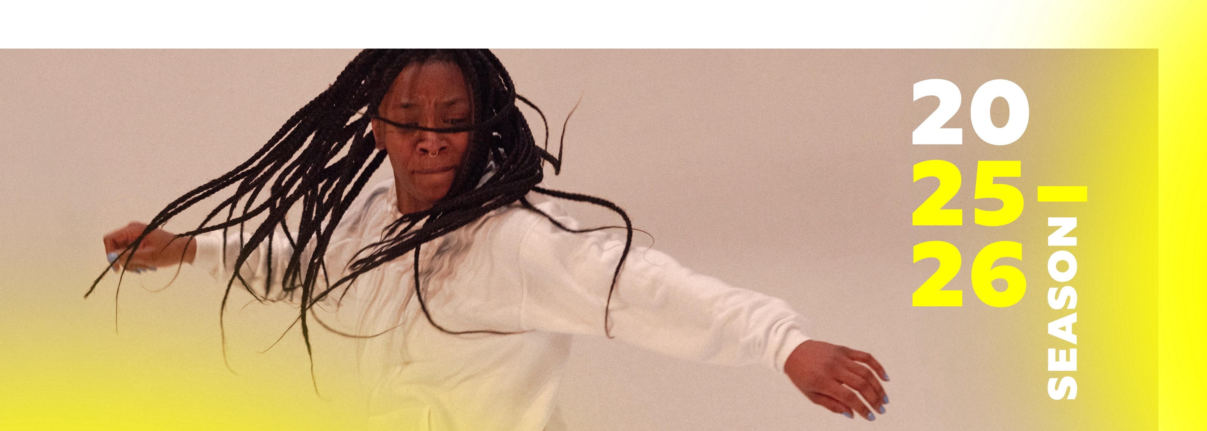 Image of a performer striking a pose with the words '2025-26 SEASON' on the right side of the image